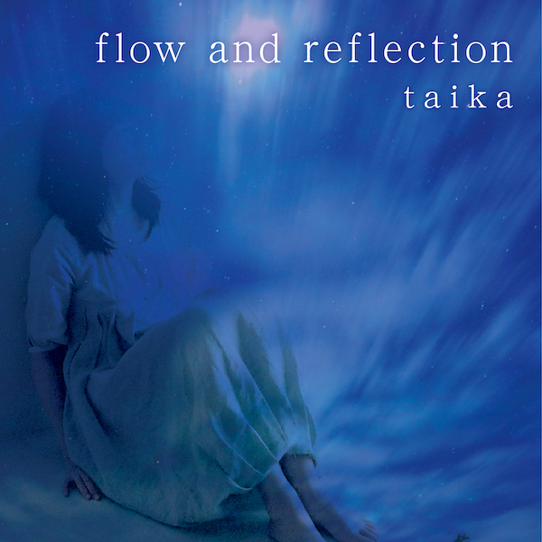 taika 1st mini album flow and reflection タイカ1stミニアルバム フロウアンドリフレクション