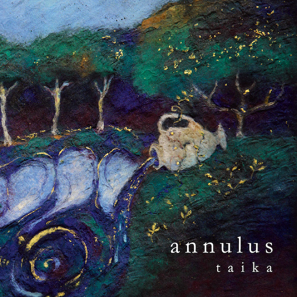 taika 5th album annulus タイカ5thアルバム アニュラス
